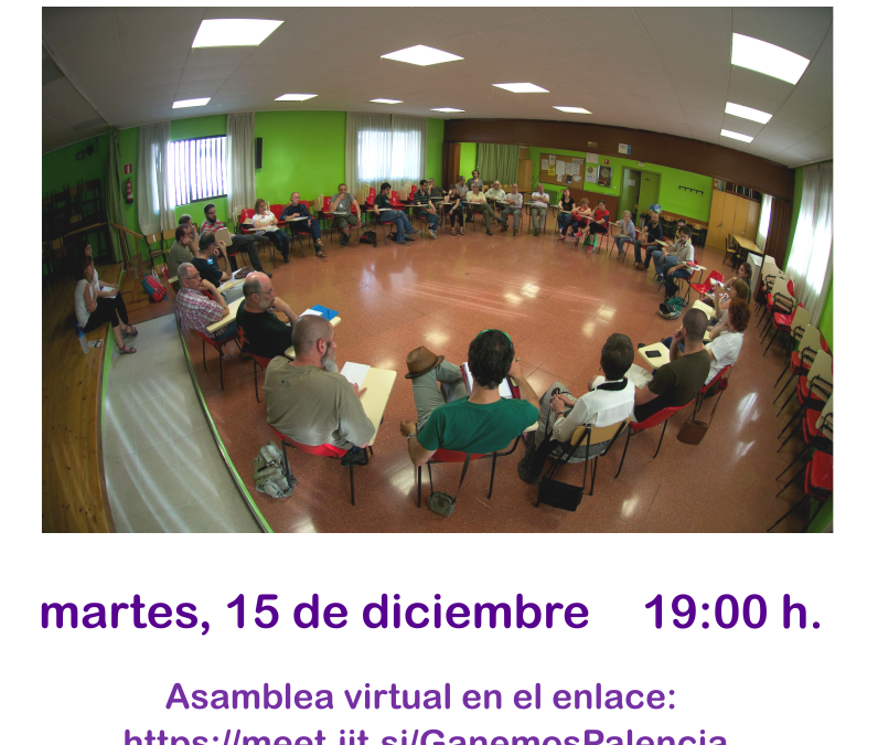 Asamblea Abierta Ganemos Palencia 15/12/2020